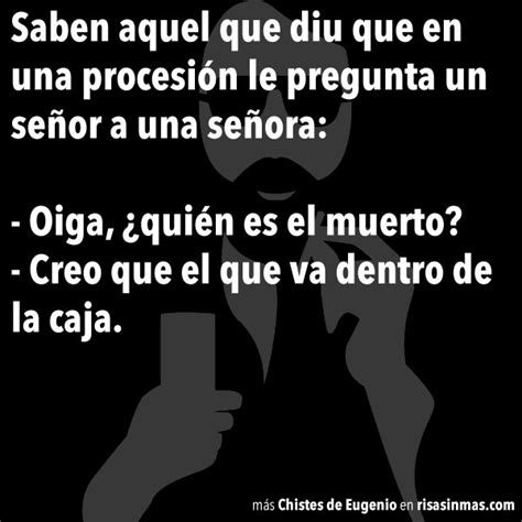 los mejores chistes de eugenio|Los mejores chistes de Eugenio: una risa garantizada